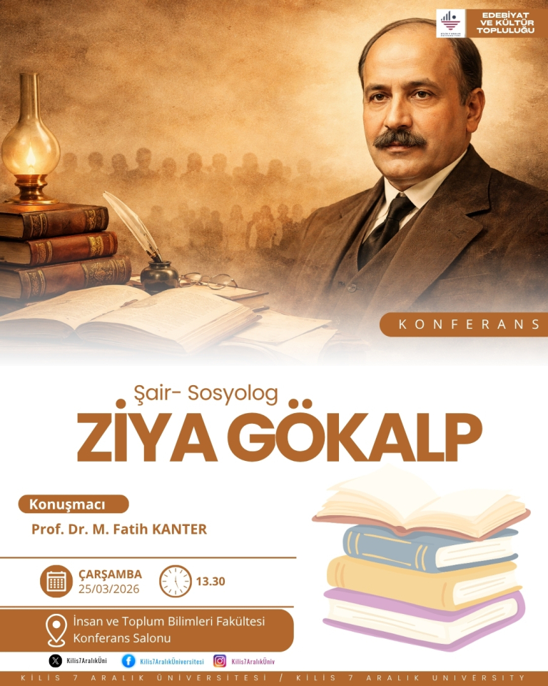 Topluluklarımız Paydaşlığında İki Disiplini Buluşturan Konferans: "Şair-Sosyolog Ziya Gökalp"